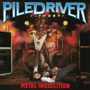 Piledriver - Metal Inquisition i gruppen CD / Hårdrock hos Bengans Skivbutik AB (4163696)