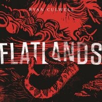Culwell Ryan - Flatlands i gruppen CD / Country,Pop-Rock hos Bengans Skivbutik AB (4163709)