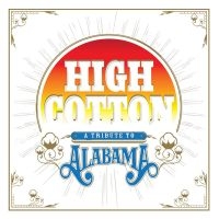 Various Artists - High Cotton: A Tribute To Alabama i gruppen CD / Country hos Bengans Skivbutik AB (4163710)
