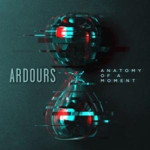 Ardours - Anatomy Of A Moment i gruppen CD / Hårdrock/ Heavy metal hos Bengans Skivbutik AB (4163915)