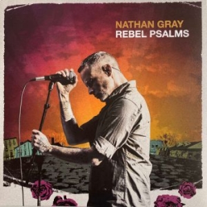 Gray Nathan - Rebel Psalms (Vinyl Ep) i gruppen VINYL / Rock hos Bengans Skivbutik AB (4163919)