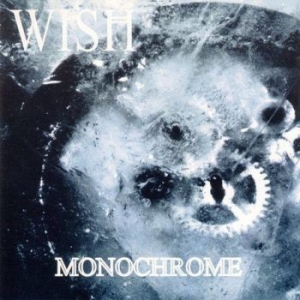 Wish - Monochrome (Vinyl Lp) i gruppen VINYL / Hårdrock/ Heavy metal hos Bengans Skivbutik AB (4163920)