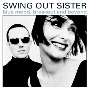 Swing Out Sister - Blue Mood, Breakout And Beyond - Th i gruppen CD / Pop hos Bengans Skivbutik AB (4164562)