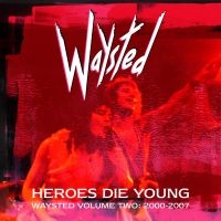 Waysted - Heroes Die Young - Waysted Volume T i gruppen CD / Hårdrock hos Bengans Skivbutik AB (4164571)