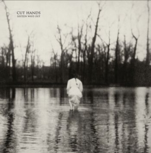 Cut Hands - Sixteen Ways Out i gruppen CD / Rock hos Bengans Skivbutik AB (4164579)
