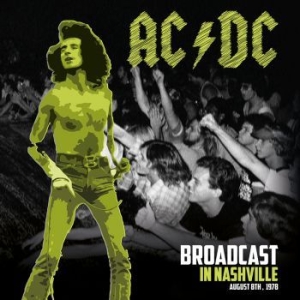 Ac/Dc - Broadcast In Nashville i gruppen VINYL / Hårdrock hos Bengans Skivbutik AB (4164599)