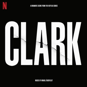 Åkerfeldt Mikael - Clark (Soundtrack From The Netflix Series) i gruppen CD / Film-Musikal hos Bengans Skivbutik AB (4164840)
