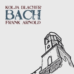 Blacher Kolja / Frank Arnold - Bach i gruppen CD / Klassiskt,Övrigt hos Bengans Skivbutik AB (4164845)