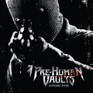 Pre-Human Vaults - Allegiance Divine (Digipack) i gruppen CD / Hårdrock/ Heavy metal hos Bengans Skivbutik AB (4165374)