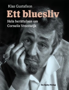 Klas Gustafson - Ett bluesliv:Hela berättelsen om Cornelis Vreeswijk i gruppen ÖVRIGT / MK Test 1 hos Bengans Skivbutik AB (4165439)