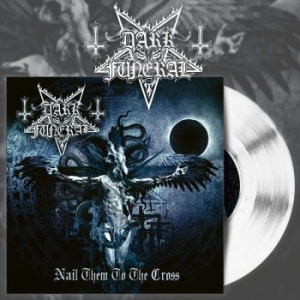 Dark Funeral - Nail Them To The Cross (White Vinyl i gruppen VINYL / Hårdrock/ Heavy metal hos Bengans Skivbutik AB (4165567)