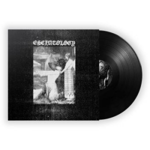 Eschatology - Eschatology (Black Vinyl Lp) i gruppen VINYL / Hårdrock/ Heavy metal hos Bengans Skivbutik AB (4165593)