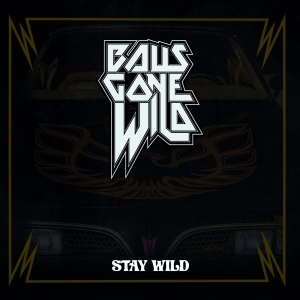 Balls Gone Wild - Stay Wild (Vinyl Lp) i gruppen VINYL / Hårdrock hos Bengans Skivbutik AB (4166010)