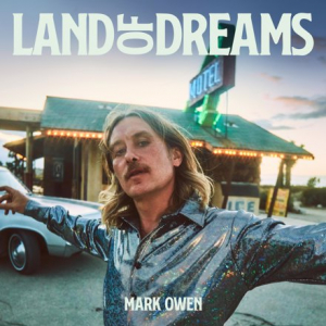 Mark Owen - Land Of Dreams i gruppen VI TIPSAR / Årsbästalistor 2022 / Årsbästa 22 Claes hos Bengans Skivbutik AB (4166958)