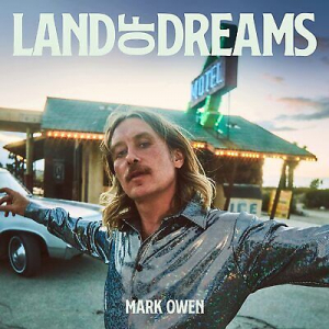 Mark Owen - Land Of Dreams i gruppen VI TIPSAR / Årsbästalistor 2022 / Årsbästa 22 Claes hos Bengans Skivbutik AB (4166961)