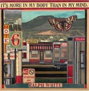 Ralph White - It's More In My Body Than In My Min i gruppen CD / Worldmusic/ Folkmusik hos Bengans Skivbutik AB (4167171)