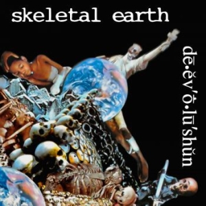 Skeletal Earth - De Ev O Lu Shun (Vinyl Lp) i gruppen VINYL / Hårdrock/ Heavy metal hos Bengans Skivbutik AB (4167186)