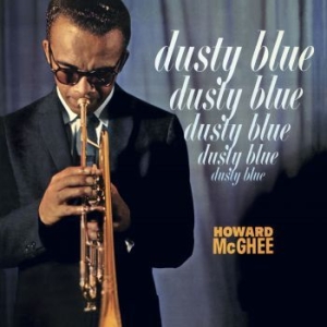 Mcghee Howard - Dusty Blue i gruppen VINYL / Jazz/Blues hos Bengans Skivbutik AB (4167435)
