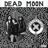 DEAD MOON - DESTINATION X i gruppen VINYL / Pop-Rock hos Bengans Skivbutik AB (4167612)