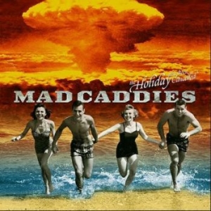 Mad Caddies - Holiday Has Been Cancelled (10) i gruppen VINYL / Pop-Rock hos Bengans Skivbutik AB (4167677)