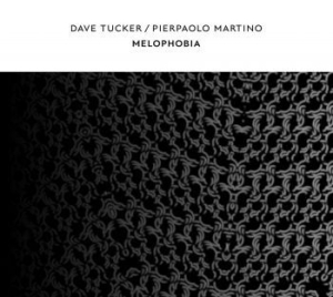 Tucker Dave & Pierpaolo Martino - Melophobia i gruppen CD / Dans/Techno hos Bengans Skivbutik AB (4169051)