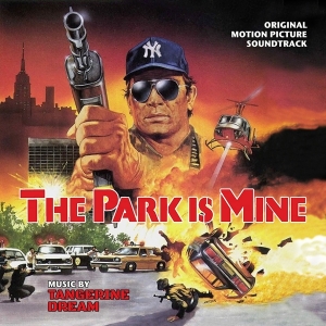 Tangerine Dream (OST) - The Park Is Mine i gruppen CD / Film-Musikal hos Bengans Skivbutik AB (4169413)