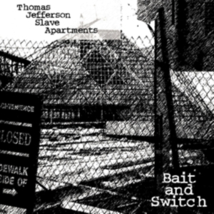 Thomas Jefferson Slave Apartments - Bait And Switch (Clear Vinyl) i gruppen VINYL / Rock hos Bengans Skivbutik AB (4169777)