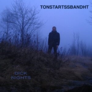 Tonstartssbandht - Dick Nights (Dark Green Vinyl) i gruppen ÖVRIGT / Övrigt / aub hos Bengans Skivbutik AB (4169786)