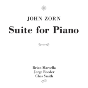 Zorn John - Suite For Piano i gruppen CD / Jazz hos Bengans Skivbutik AB (4170585)