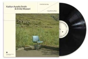 Kaitlyn Aurelia Smith & Emile Mosse - I Could Be Your Dog / I Could Be Yo i gruppen ÖVRIGT / CRM - Experimentell elektronisk musik hos Bengans Skivbutik AB (4170714)
