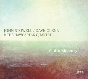 Stowell John / Dave Glenn & The Hawcapta - Violin Memory i gruppen CD / Jazz hos Bengans Skivbutik AB (4171513)