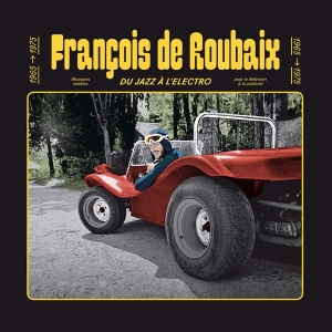 Roubaix Francois De - Du Jazz A L'Electro i gruppen CD / Jazz hos Bengans Skivbutik AB (4171704)