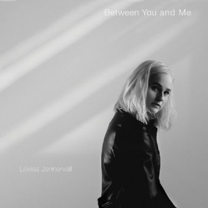 Lovisa Jennervall - Between You And Me i gruppen Externt_Lager / Naxoslager hos Bengans Skivbutik AB (4171958)