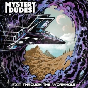 Mystery Dudes - E It Through The Wormhole i gruppen VINYL / Rock hos Bengans Skivbutik AB (4172088)