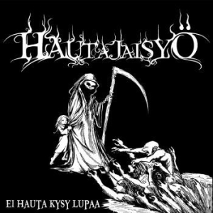 Hautajaisyö - Ei Hauta Kysy Lupaa i gruppen CD / Hårdrock/ Heavy metal hos Bengans Skivbutik AB (4172509)