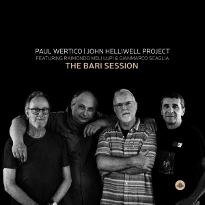 Wertico Paul / John Helliwell Project Fe - Bari Sessions i gruppen VINYL / Jazz hos Bengans Skivbutik AB (4172580)