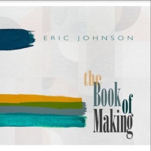 Johnson Eric - Book Of Making i gruppen CD / CD Blues-Country hos Bengans Skivbutik AB (4172793)