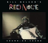 Nelson Bill & Red Noise - Sound On Sound - Digipak i gruppen CD / Pop-Rock hos Bengans Skivbutik AB (4172834)