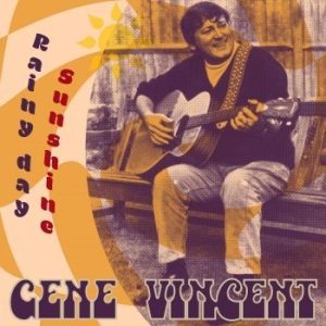 Gene Vincent - Rainy Day Sunshine i gruppen CD / Finsk Musik,Pop-Rock hos Bengans Skivbutik AB (4173050)