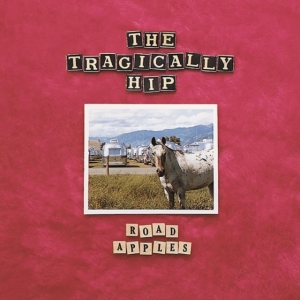 The Tragically Hip - Road Apples (Limited Red Vinyl) i gruppen VINYL / Pop-Rock hos Bengans Skivbutik AB (4173775)