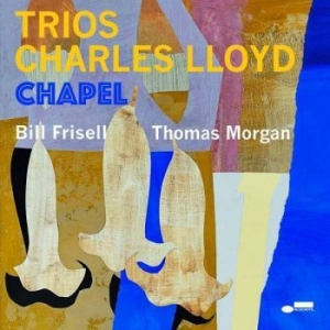 Charles Lloyd - Trios: Chapel i gruppen CD / Jazz/Blues hos Bengans Skivbutik AB (4173963)