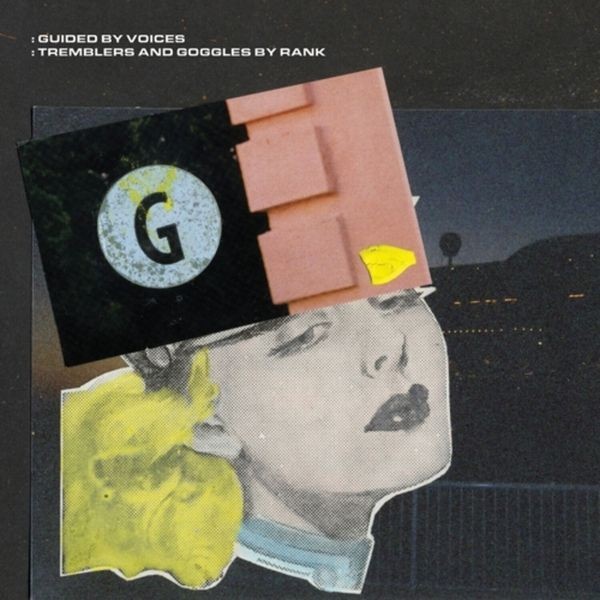 Guided By Voices - Tremblers And Goggles By Rank i gruppen VINYL / Rock hos Bengans Skivbutik AB (4174005)