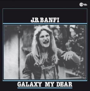 Banfi J.B. - Galaxy My Dear i gruppen VINYL / Dans/Techno hos Bengans Skivbutik AB (4174027)