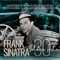 Sinatra Frank - 30 Golden Hits i gruppen CD / Pop-Rock hos Bengans Skivbutik AB (4174057)