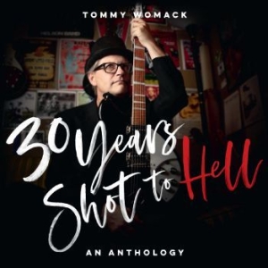 Tommy Womack - 30 Years Shot To HellAnthology i gruppen CD / Rock hos Bengans Skivbutik AB (4174064)