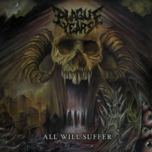 Plague Years - All Will Suffer i gruppen CD / Hårdrock/ Heavy metal hos Bengans Skivbutik AB (4174105)
