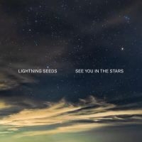 LIGHTNING SEEDS - SEE YOU IN THE STARS i gruppen CD / Pop-Rock hos Bengans Skivbutik AB (4174140)