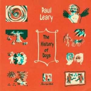 Paul Leary - The History Of Dogs, Revisited (''B i gruppen VINYL / Pop-Rock hos Bengans Skivbutik AB (4174890)