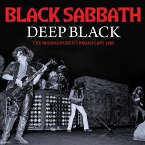 Black Sabbath - Deep Black (Live Broadcast 1983) i gruppen CD / Hårdrock hos Bengans Skivbutik AB (4174904)
