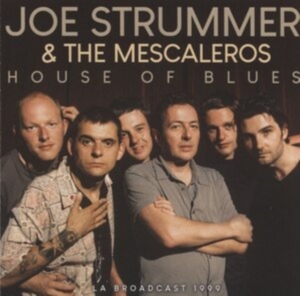 Joe Strummer & The Mescaleros - House Of Blues (Live Broadcast 1999 i gruppen CD / Pop-Rock hos Bengans Skivbutik AB (4174909)